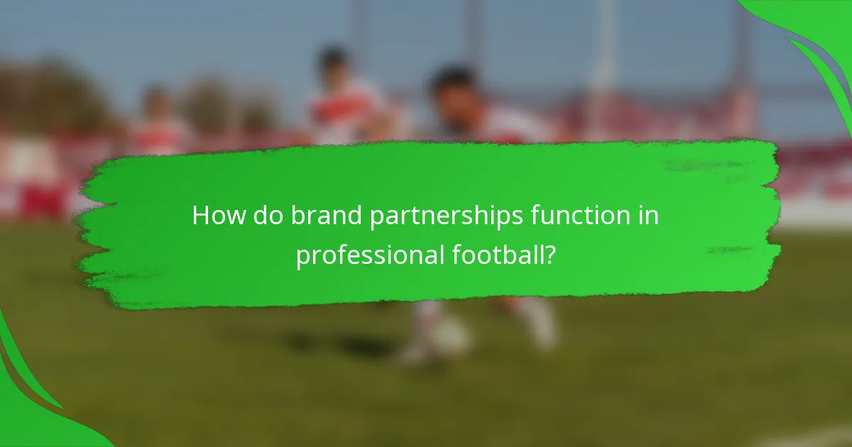 How do brand partnerships function in professional football?