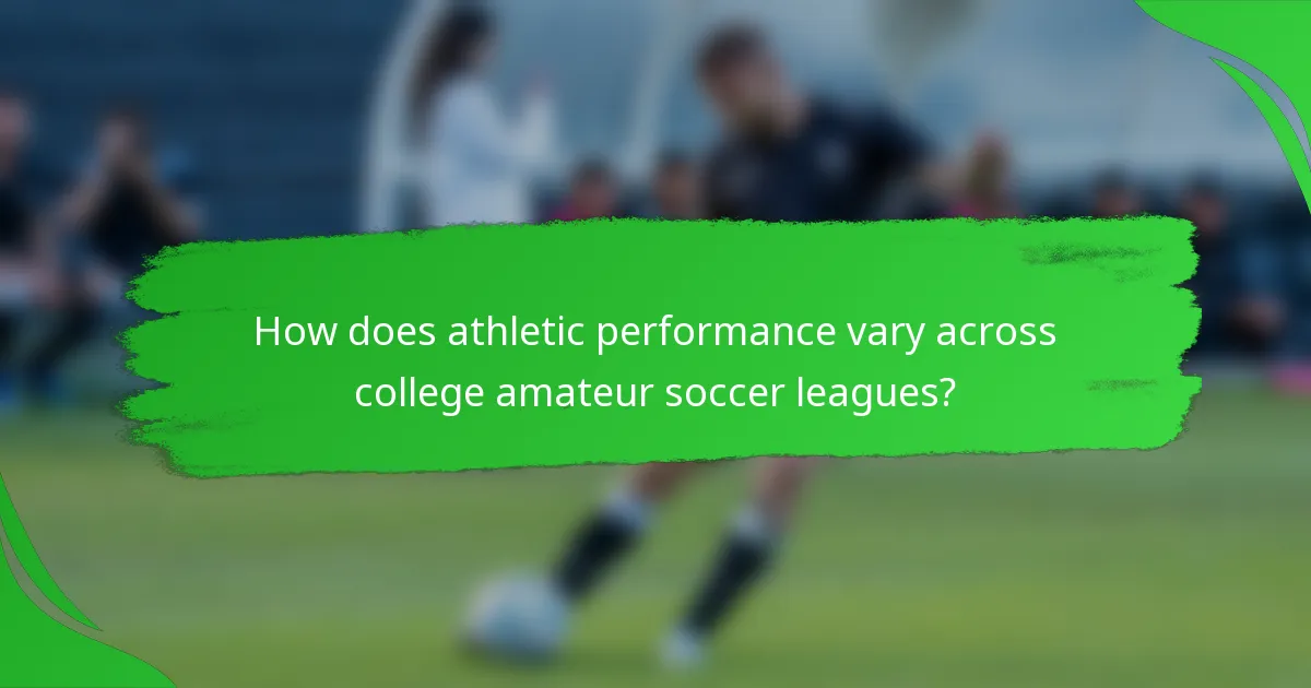 How does athletic performance vary across college amateur soccer leagues?