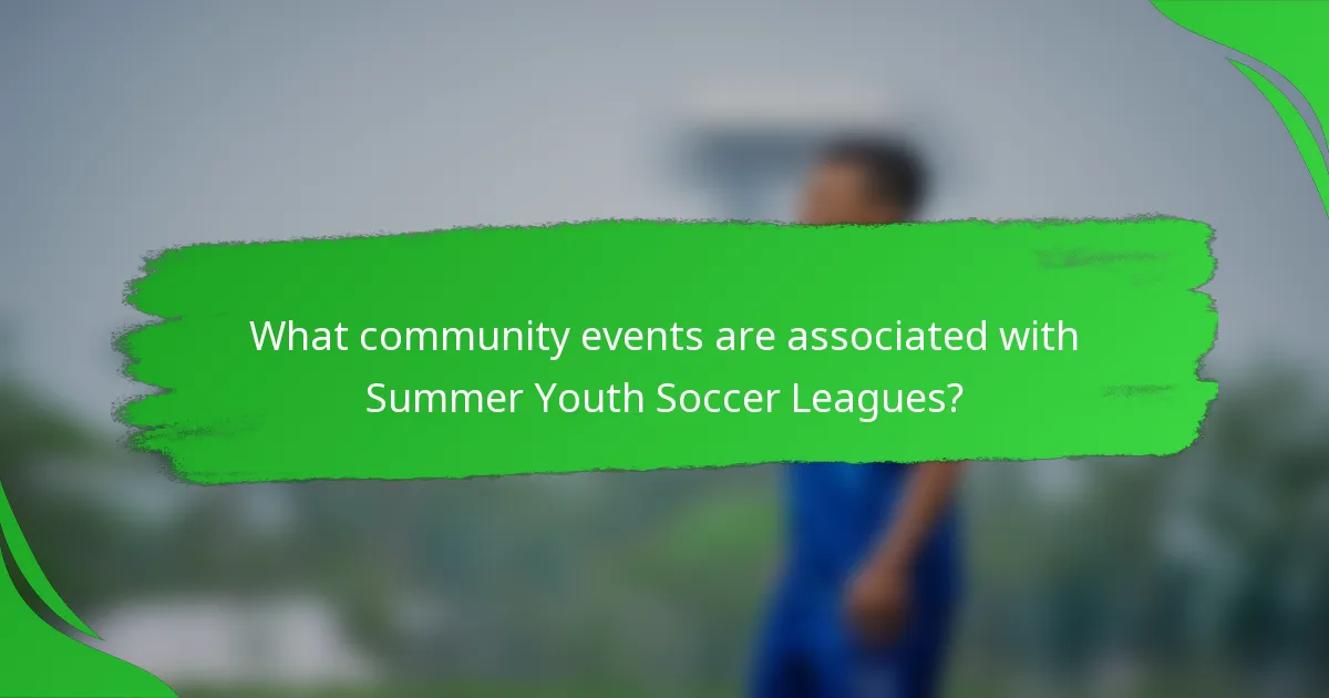 What community events are associated with Summer Youth Soccer Leagues?