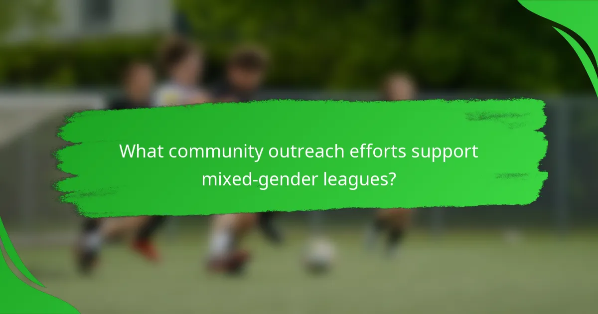 What community outreach efforts support mixed-gender leagues?