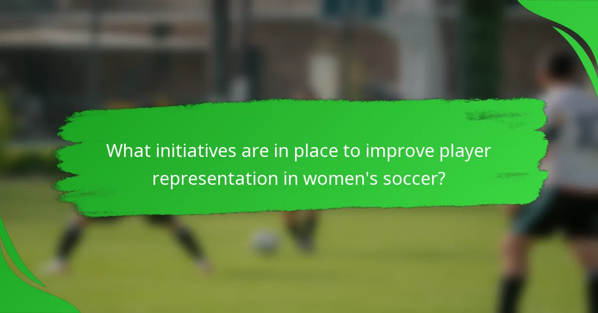 What initiatives are in place to improve player representation in women's soccer?